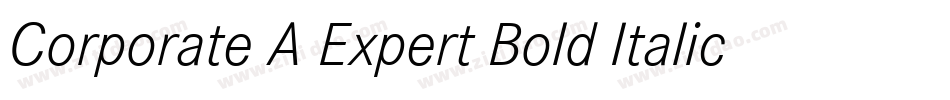 Corporate A Expert Bold Italic OsF字体转换